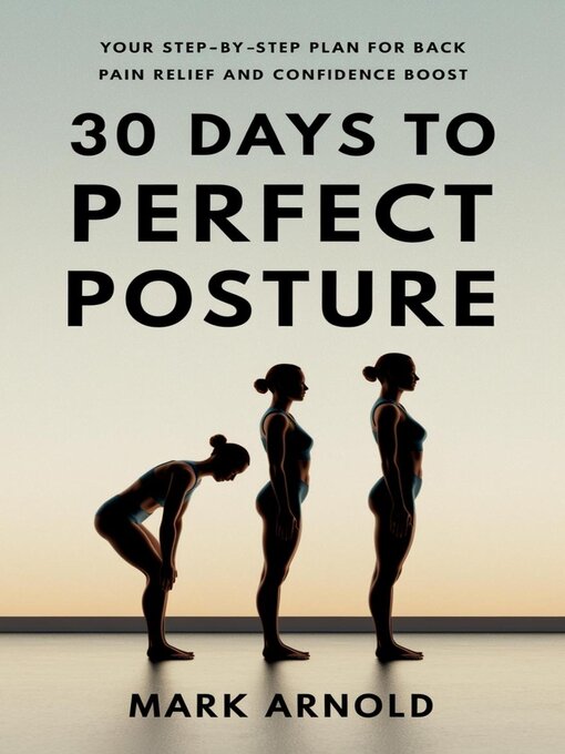 Title details for 30 Days to Perfect Posture by Mark Arnold - Available
